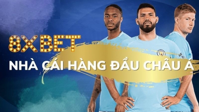 8XBET - Trải nghiệm chơi game cá cược mới mẻ và phấn khích