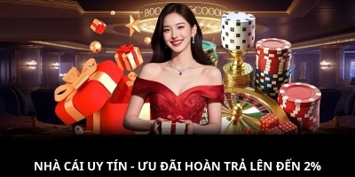 Nhà cái uy tín nhacaiuytin391.com - Ưu đãi hoàn trả lên đến 2%